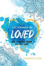 Let Yourself Be Loved