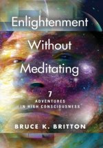 Enlightenment Without Meditating