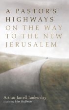 Pastor's Highways on the Way to the New Jerusalem