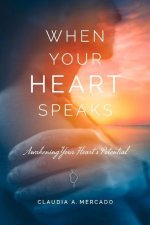 When your Heart Speaks