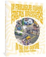 The Fabulous Furry Freak Brothers in the 21st Century and Other Follies
