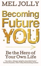 Becoming Future You