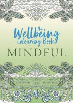 Wellbeing Colouring Book: Mindful