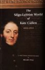 Sligo-Leitrim World of Kate Cullen, 1832-1913
