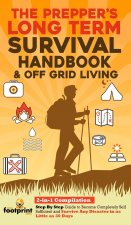 Prepper's Long-Term Survival Handbook & Off Grid Living