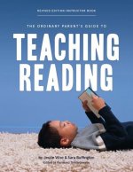 Ordinary Parent's Guide to Teaching Reading, Revised Edition Instructor Book