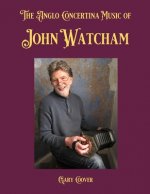 Anglo Concertina Music of John Watcham