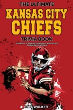 Ultimate Kansas City Chiefs Trivia Book