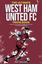 Ultimate West Ham United Trivia Book