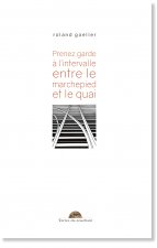 Prenez garde à l’intervalle entre le marchepied et le quai
