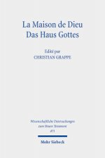 La Maison de Dieu / Das Haus Gottes