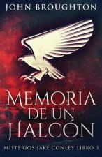 Memoria De Un Halcon