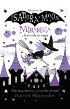 Mirabella Y La Escuela de Magia / Mirabelle Breaks the Rules