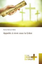 Appeles a vivre sous la Grace
