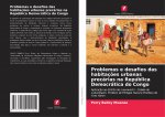 Problemas e desafios das habitaç?es urbanas precárias na República Democrática do Congo