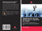 Modelaç?o de risco por defeito para o segmento de retalho
