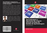 Aprendizagem e Aquisiç?o de Línguas através do Blog de Gest?o de Aprendizagem
