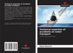 Technical expertise of accidents on water transport