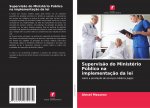 Supervis?o do Ministério Público na implementaç?o da lei