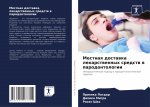 Mestnaq dostawka lekarstwennyh sredstw w parodontologii