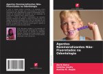 Agentes Remineralizantes N?o-Fluoretados na Odontologia