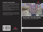 Numantia: the Necropolis