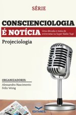 Conscienciologia e Noticia