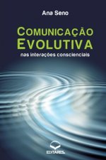 Comunicacao Evolutiva nas Interacoes Conscienciais