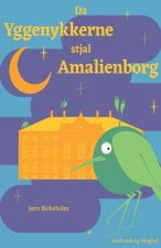 Da yggenykkerne stjal Amalienborg