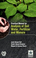 Practical Manual for Analysis of Soil, Water, Fertilizer and Manure