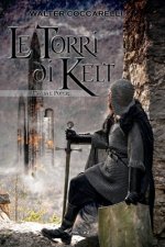 Torri di Kelt - Magia e Potere - Vol. 1 di 2