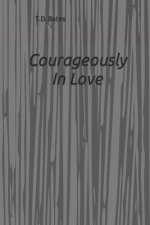 Courageously in Love