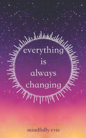 Everything is Always Changing