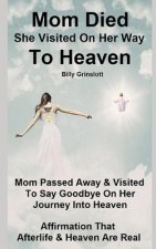 When Mom Died, She Visited on Her Way to Heaven