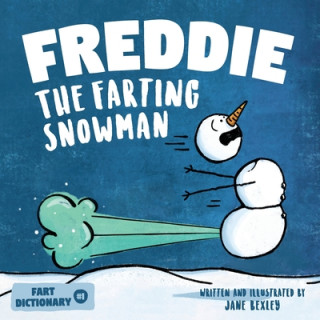 Freddie The Farting Snowman