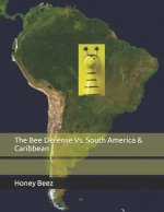 Bee Defense Vs. South America & Caribbean