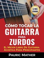 Cómo Tocar La Guitarra Para Zurdos