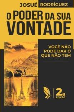 O PODER DA SUA VONTADE (2a edicao)