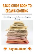 Basic Guide Book to Organic Clothing