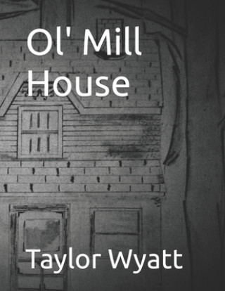 Ol' Mill House