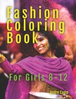 Fashion Coloring Book for Girls 8-12