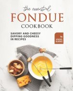 Essential Fondue Cookbook