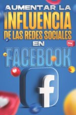 Aumentar la influencia de las redes sociales en Facebook