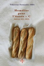 Homelies pour l'Annee - C (Edition 2021-2022)