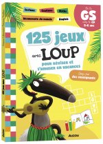 125 JEUX AVEC LOUP POUR RÉVISER ET S'AMUSER  EN VACANCES
