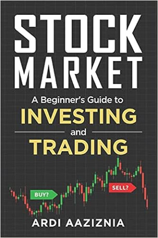 Stock Market Explained: A Beginner's Guide to Investing and Trading in the Modern Stock Market