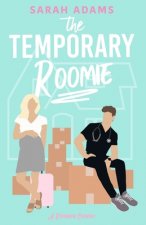 The Temporary Roomie: A Romantic Comedy