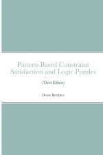 Pattern-Based Constraint Satisfaction and Logic Puzzles (Third Edition)