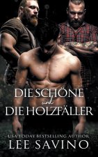 Schoene und die Holzfaller