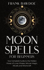 Moon Spells for Beginners